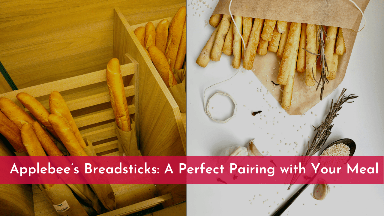 Applebee’s Breadsticks: A Perfect Pairing with Your Meal​
