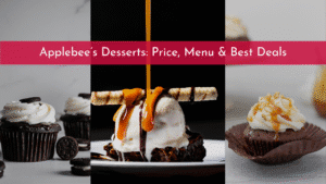 Applebee’s Desserts: Price, Menu & Best Deals