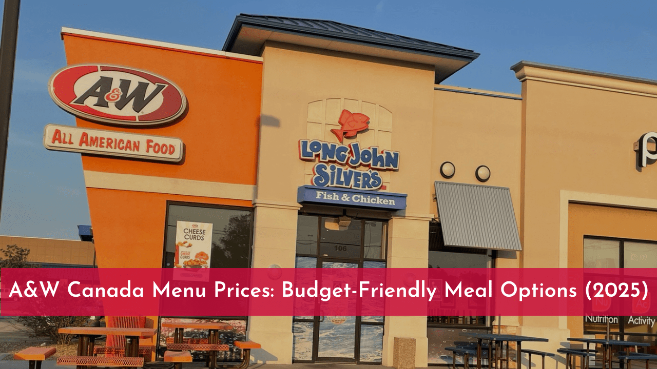 A&W Canada Menu Prices: Budget-Friendly Meal Options (2025)