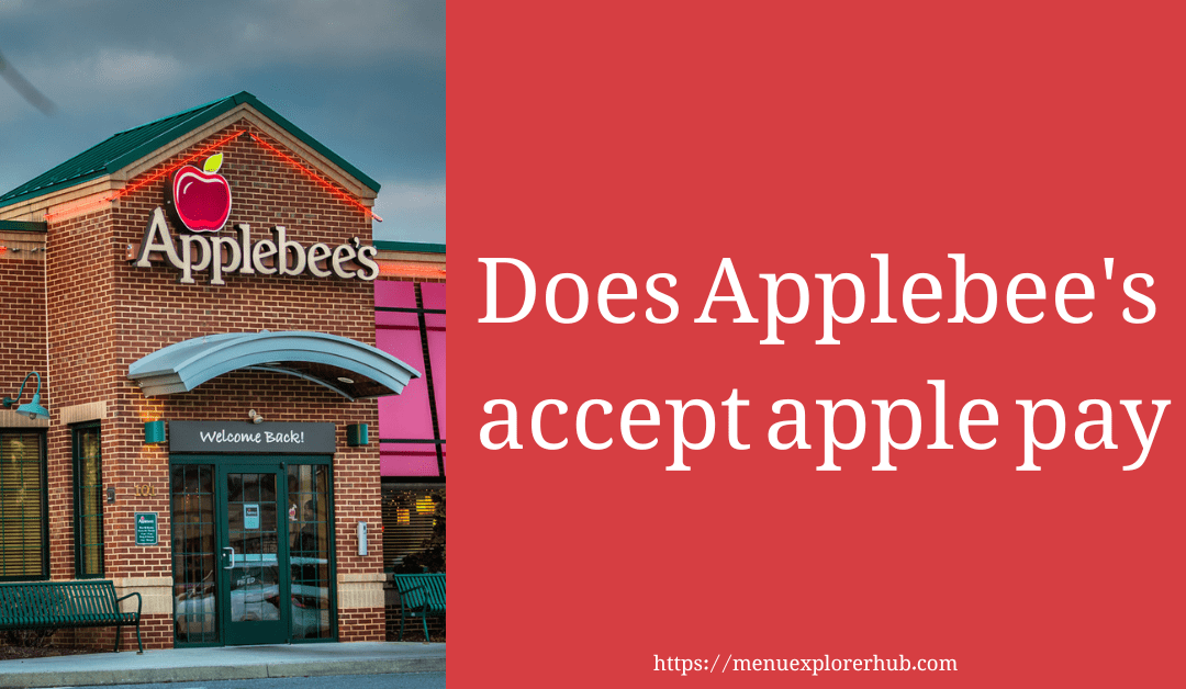 Does Applebee's accept apple pay